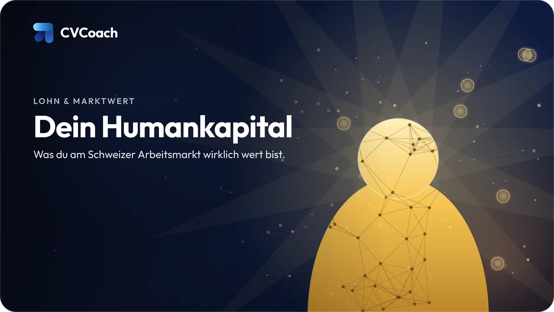 Was Ihr Humankapital am Schweizer Arbeitsmarkt wirklich wert ist